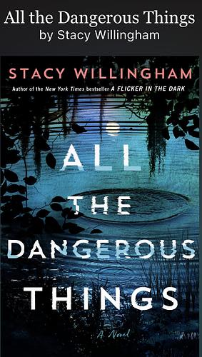 All the Dangerous Things by Stacy Willingham