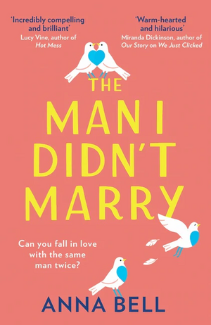 The Man I Didn't Marry by Anna Bell