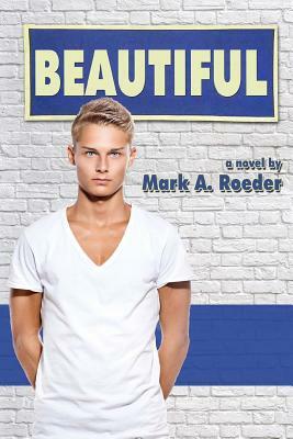 Beautiful by Mark A. Roeder