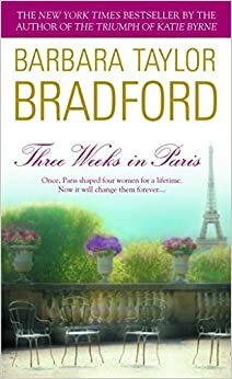 Drie weken in Parijs by Barbara Taylor Bradford