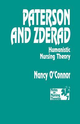 Paterson and Zderad: Humanistic Nursing Theory by Nancy O'Connor