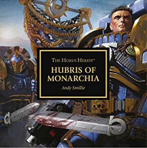 Hubris of Monarchia by Andy Smillie