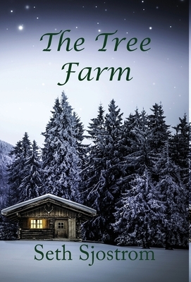 The Tree Farm by Seth Sjostrom