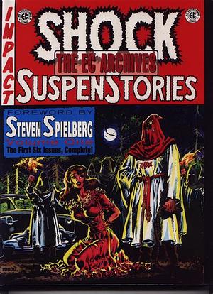 Shock Suspenstories, Volume 1 by Al Feldstein, Steven Spielberg