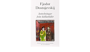 Anteckningar från källarhålet by Fyodor Dostoevsky