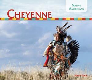 Cheyenne by Sarah Tieck