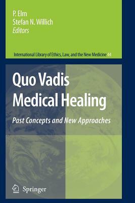 Quo Vadis Medical Healing: Past Concepts and New Approaches by 