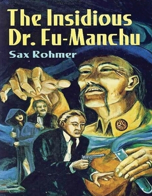 The Insidious Dr. Fu-Manchu (Annotated) by Sax Rohmer