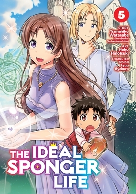 The Ideal Sponger Life Vol. 5 (Manga) by Tsunehiko Watanabe