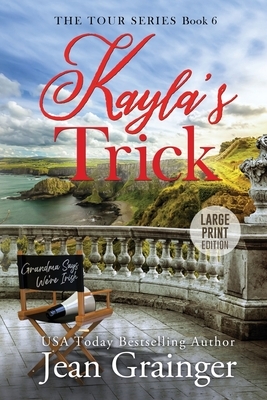 Kayla's Trick: The Tour Series Book 6 by Jean Grainger