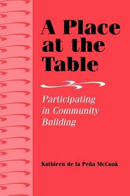 A Place at the Table: Participating in Community Building by Kathleen de la Peña McCook