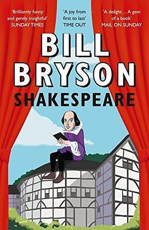 Shakespeare: The World as a Stage by Bill Bryson by Bill Bryson, Bill Bryson