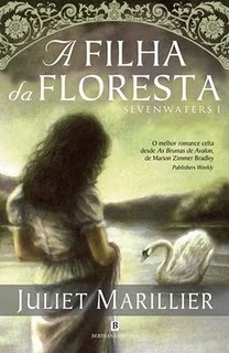 A Filha da Floresta by Juliet Marillier