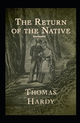 Return of the Native Annotated by Thomas Hardy