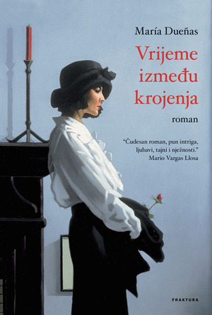 Vrijeme između krojenja by María Dueñas