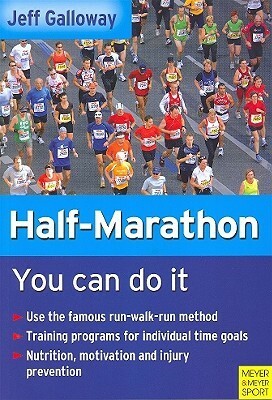 Half-Marathon: You Can Do It by Jeff Galloway