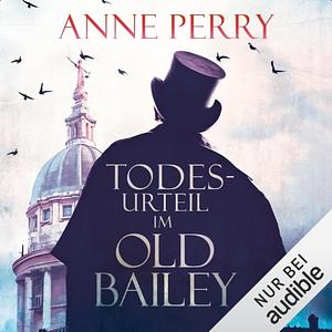 Todesurteil im Old Bailey by Anne Perry