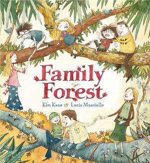 Family Forest by Kim Kane, Lucia Masciullo