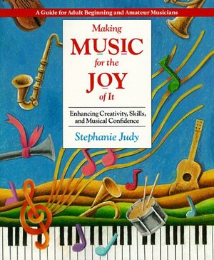 Making Music for the JoyoOf It by Gary Hespenheide, Stephanie Judy