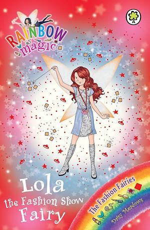 Lola the Fashion Show Fairy by Daisy Meadows