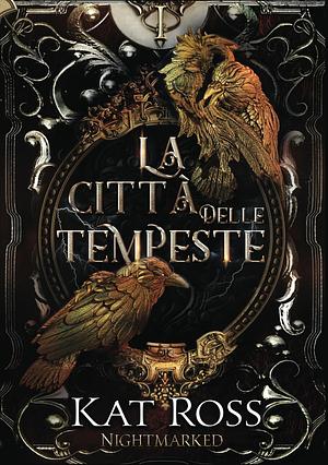 La città delle tempeste by Kat Ross