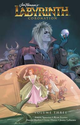 Jim Henson's Labyrinth: Coronation Vol. 3 by Ryan Ferrier, Simon Spurrier