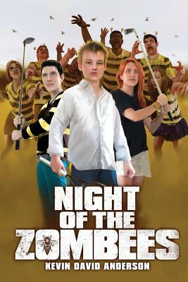 Night of the ZomBEEs: A Zombie novel with Buzz by Kevin David Anderson