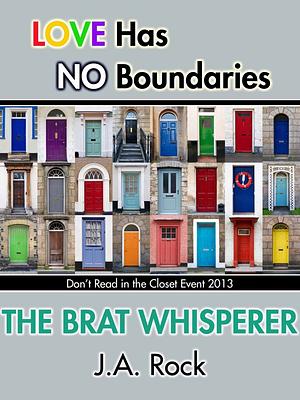 The Brat Whisperer by J.A. Rock