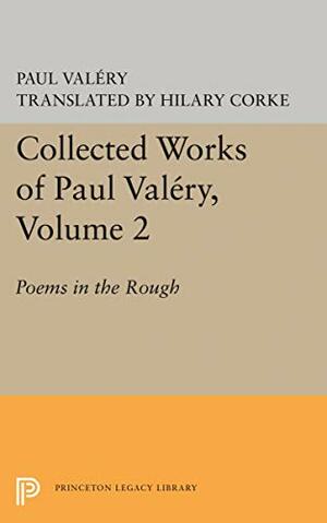 Poems in the Rough. by Paul Valéry