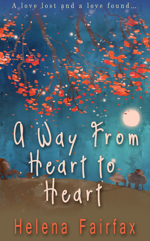 A Way from Heart to Heart by Helena Fairfax