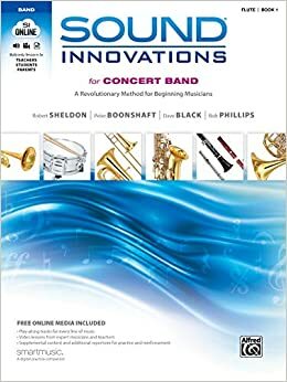 Sound Innovations for Concert Band, Bk 1: A Revolutionary Method for Beginning Musicians by Robert Sheldon, Peter Boonshaft, Bob Phillips, Dave Black