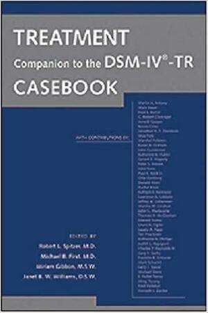 Treatment Companion to the DSM-IV-TR Casebook by Robert L. Spitzer