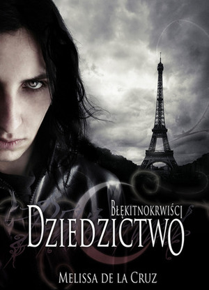 Dziedzictwo by Joanna Wasilewska, Małgorzata Kaczarowska, Melissa de la Cruz