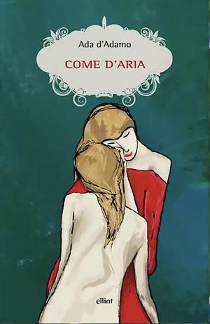 Come D'Aria by Ada D'Adamo