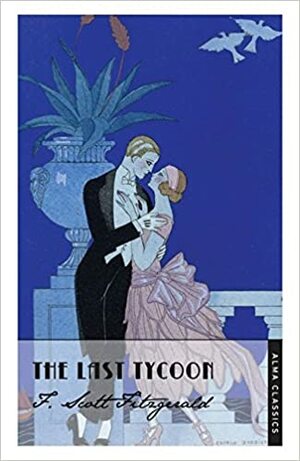 The Last Tycoon by F. Scott Fitzgerald