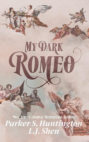 My Dark Romeo by L.J. Shen, Parker S. Huntington