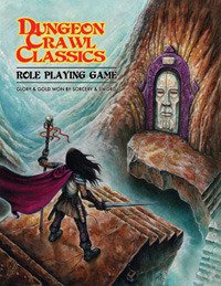 Dungeon Crawl Classics Role Playing Game by Joseph Goodman