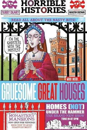 Gruesome Great Houses by Terry Deary