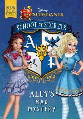 School of Secrets: Ally's Mad Mystery (Disney Descendants) by Jessica Brody