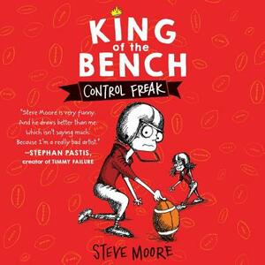 King of the Bench: Control Freak by Steve Moore