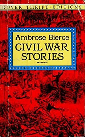 Civil War Stories by Ambrose Bierce, Candace Ward