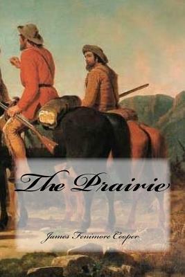 The Prairie by James Fenimore Cooper