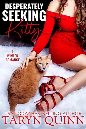 Desperately Seeking Kitty: a Kensington Square standalone small town romantic comedy by Taryn Quinn, Taryn Quinn, Kelli Collins