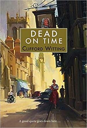 Dead on Time by Clifford Witting