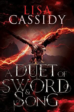 A Duet of Sword and Song by Lisa Cassidy