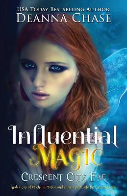 Influential Magic by Deanna Chase