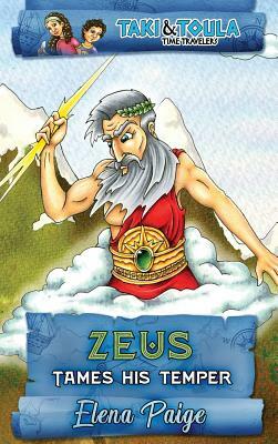 Zeus Tames His Temper by Elena Paige