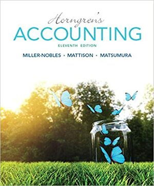 Horngren's Accounting with MyAccountingLab & eText Access Codes by Tracie L. Miller-Nobles, Brenda L. Mattison, Ella Mae Matsumura