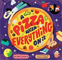 A Pizza with Everything On It by Kyle Scheele