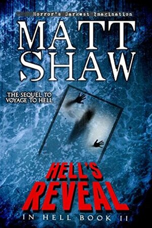 Hell's Reveal by Matt Shaw